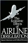 The Economic Effects of Airline Deregulation by Steven A. Morrison: Book Cover