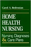Home Health Nursing: Nursing Diagnoses & Care Plans