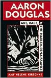 Aaron Douglas by Amy Kirschke: Book Cover