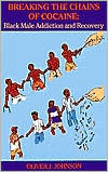 Breaking the Chains of Cocaine Black Male Addiction and Recovery