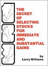 Secret of Selecting Stocks for Immediate and Substantial Gains