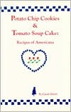 Potato Chip Cookies and Tomato Soup Cake: Recipes of Americana