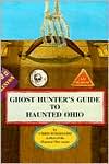 Ghost Hunter's Guide to Haunted Ohio by Chris Woodyard: Book Cover