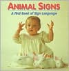Animal Signs A First Book of Sign Language