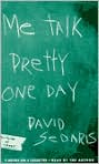 Book Cover Image. Title: Me Talk Pretty One Day, Author: by David  Sedaris