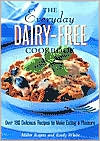Everyday Dairy-Free Cookbook by Miller Rogers: Book Cover