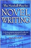The Marshall Plan for Novel Writing by Evan Marshall: Book Cover