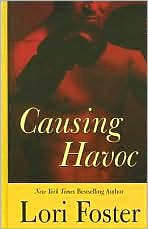 Causing Havoc by Lori Foster: Book Cover