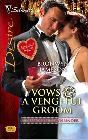 Vows and a Vengeful Groom (Silhouette Desire Series #1843) by Bronwyn Jameson: Book Cover