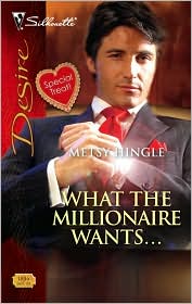 What the Millionaire Wants... (Silhouette Desire Series #1846) by Metsy Hingle: Book Cover