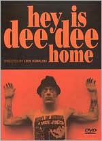 Hey is Dee Dee Home