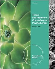 Theory and Practice of Counseling and Psychotherapy. Gerald 