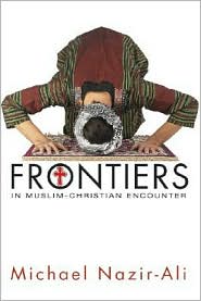 Frontiers in Muslim-Christian Encounter by Michael Nazir-Ali: Book Cover