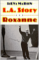 L. A. Story and Roxanne