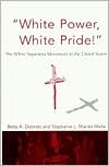 "White Power, White Pride!" by Betty Dobratz: Book Cover
