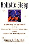 Holistic Sleep Beating Insomnia with Commonsense Medical and New Ag