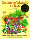 Gardening Wizardry for Kids by Patricia Kite