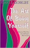 The Art of Being Yourself by Frank E. Richelieu