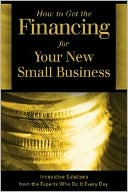 How to Get the Financing for Your New Small Business: Innovative Solut