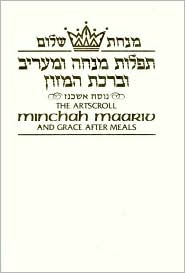 The Artscroll, Minchah Maariv and Grace After Meals (Artscroll Mesorah Series)