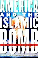 America and the Islamic Bomb The Deadly Compromise