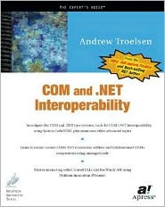 COM and .NET Interoperability by Andrew Troelsen: Book Cover