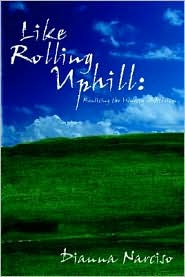 Like Rolling Uphill by Dianna Narciso: Book Cover