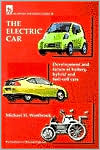 The Electric Car Development and Future of Battery, Hybrid and Fuel-Cell Cars (IEE Power & Energy Series)
