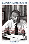 May It Please the Court! by Leonard L. Rivkin: Book Cover