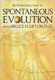 An Introduction to Spontaneous Evolution with Bruce H. 