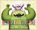 Because I'm Your Dad by Ahmet Zappa: Book Cover