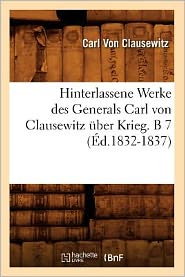 Hinterlassene Werke Des Generals Carl Von Clausewitz Uber 