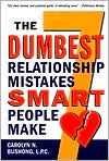 The 7 Dumbest Relationship Mistakes Smart People Make