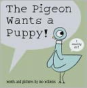 The Pigeon Wants a Puppy! by Mo Willems: Book Cover