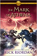The Mark of Athena (The Heroes of Olympus Series #3) by Rick Riordan: Book Cover