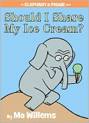 Should I Share My Ice Cream? (Elephant and Piggie Series) by Mo Willems: Book Cover