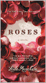 Book Cover Image. Title: Roses, Author: by Leila Meacham