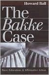 Bakke Case by Howard Ball: Book Cover