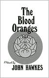 The Blood Oranges by John Hawkes: Book Cover