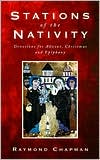 Stations of the Nativity: Meditations from Advent to Candlemas