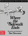 Book Cover Image. Title: Where the Sidewalk Ends 30th Anniversary Edition:  Poems and Drawings, Author: by Shel Silverstein