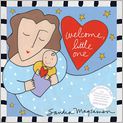 Book Cover Image. Title: Welcome, Little One, Author: by Sandra Magsamen