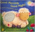 Book Cover Image. Title: Good Morning, Good Night!:  A Touch & Feel Bedtime Book, Author: by Melanie Mitchell