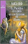 La Princesa Que Creia En Los Cuentos de Hadas (the Princess Who Believ