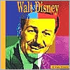 Walt Disney: A Photo-Illustrated Biography (Photo-Illustrated Biographies Series)
