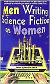 Men Writing Science Fiction as Women by Mike Resnick: Book Cover