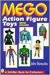 Mego Action Figure Toys by John Bonavita: Book Cover