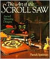 The Art Of The Scroll Saw by Patrick Spielman: Book Cover
