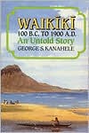 Waikiki, 100 B. C. to 1900 A. D. by George S. Kanahele