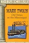 Old Times on the Mississippi by Mark Twain: Book Cover
